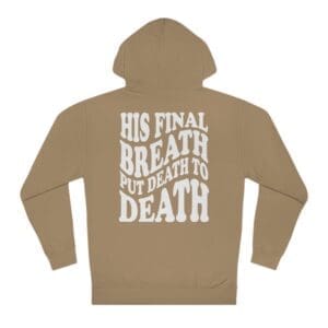 His Final Breath Hoodie