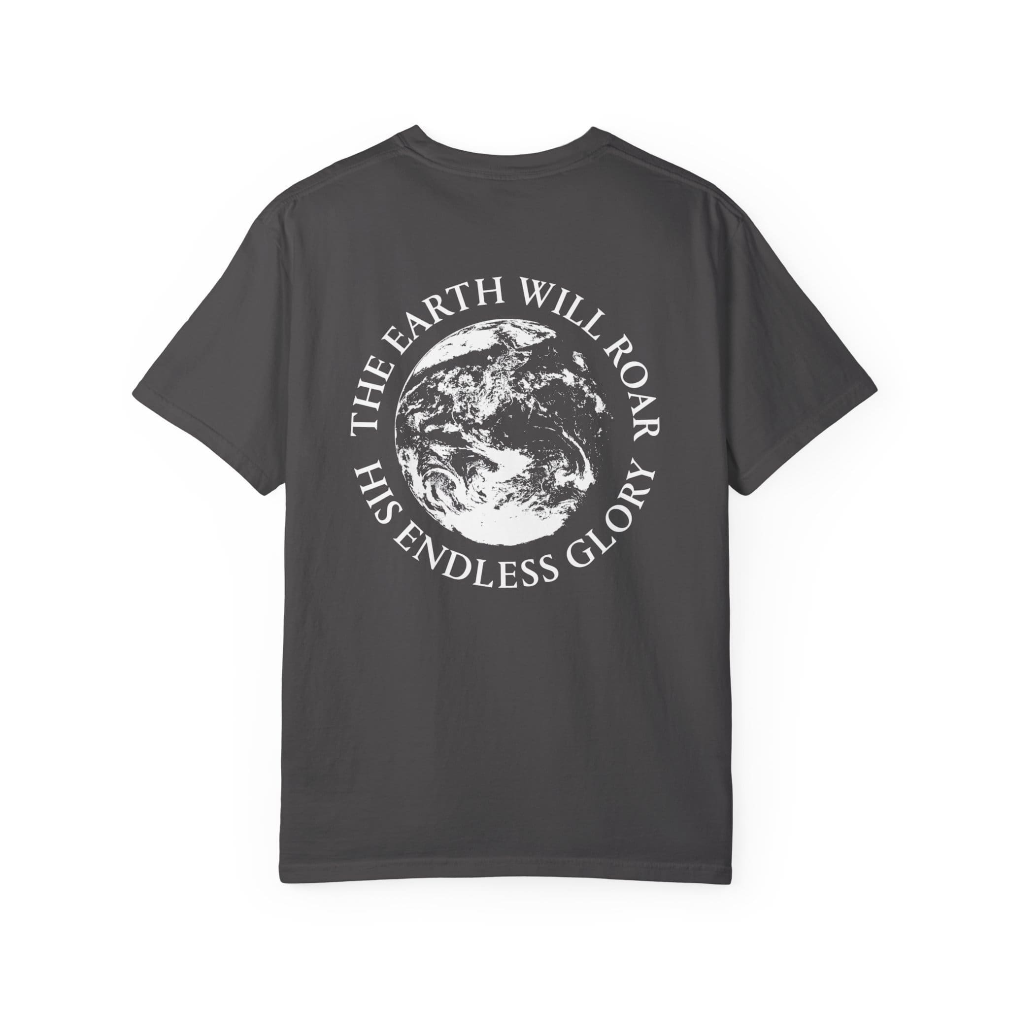 'The Earth Will Roar His Endless Glory' T-Shirt - Image 42