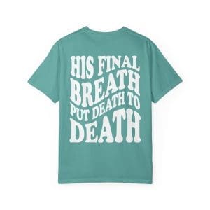 'His Final Breath' T-Shirt