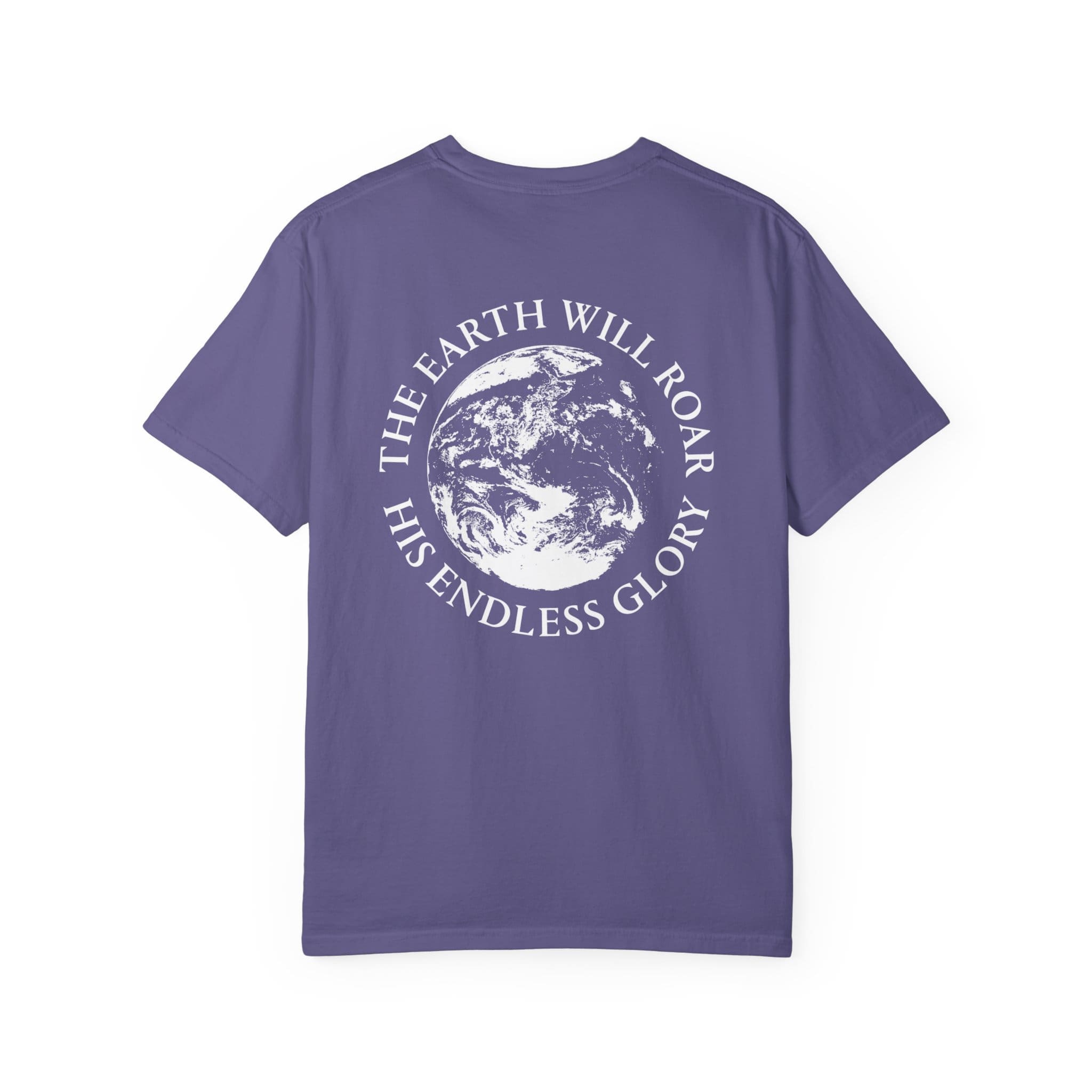 'The Earth Will Roar His Endless Glory' T-Shirt - Image 54