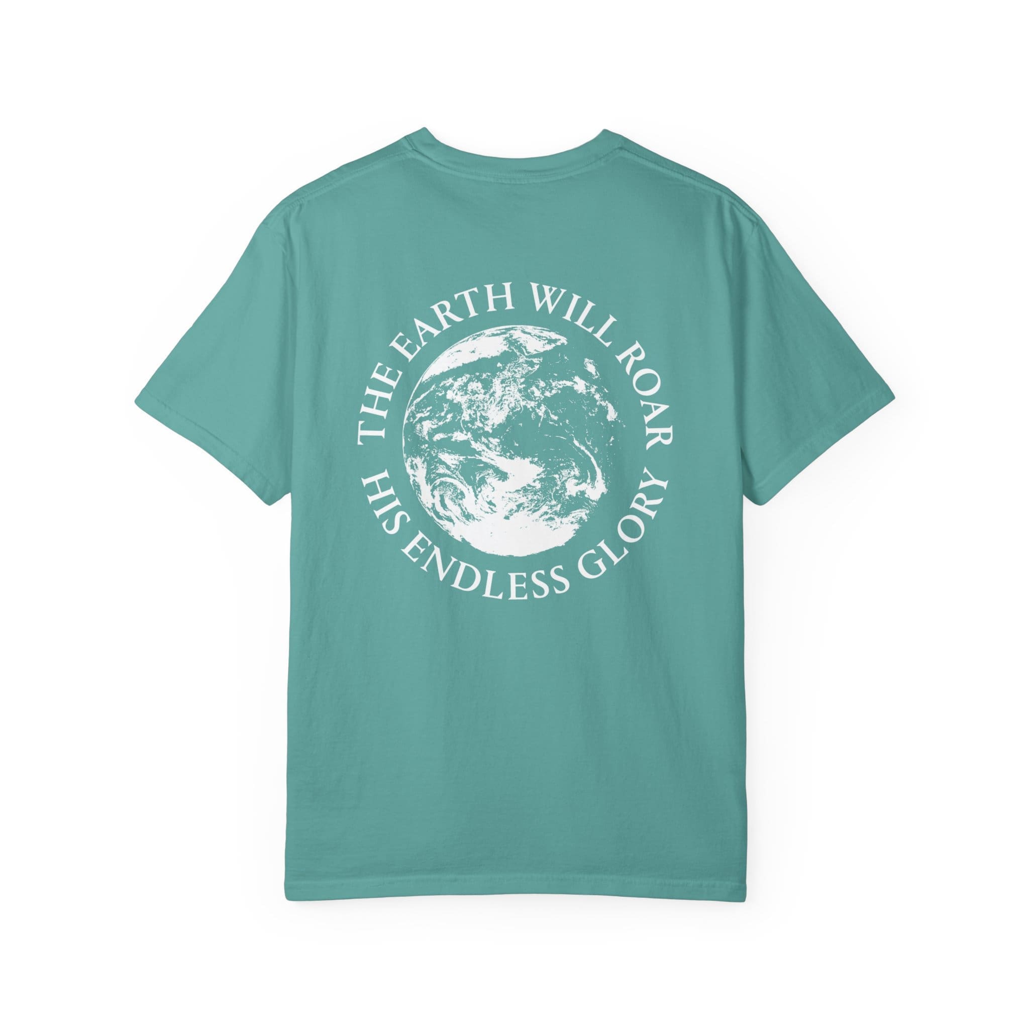 'The Earth Will Roar His Endless Glory' T-Shirt - Image 26