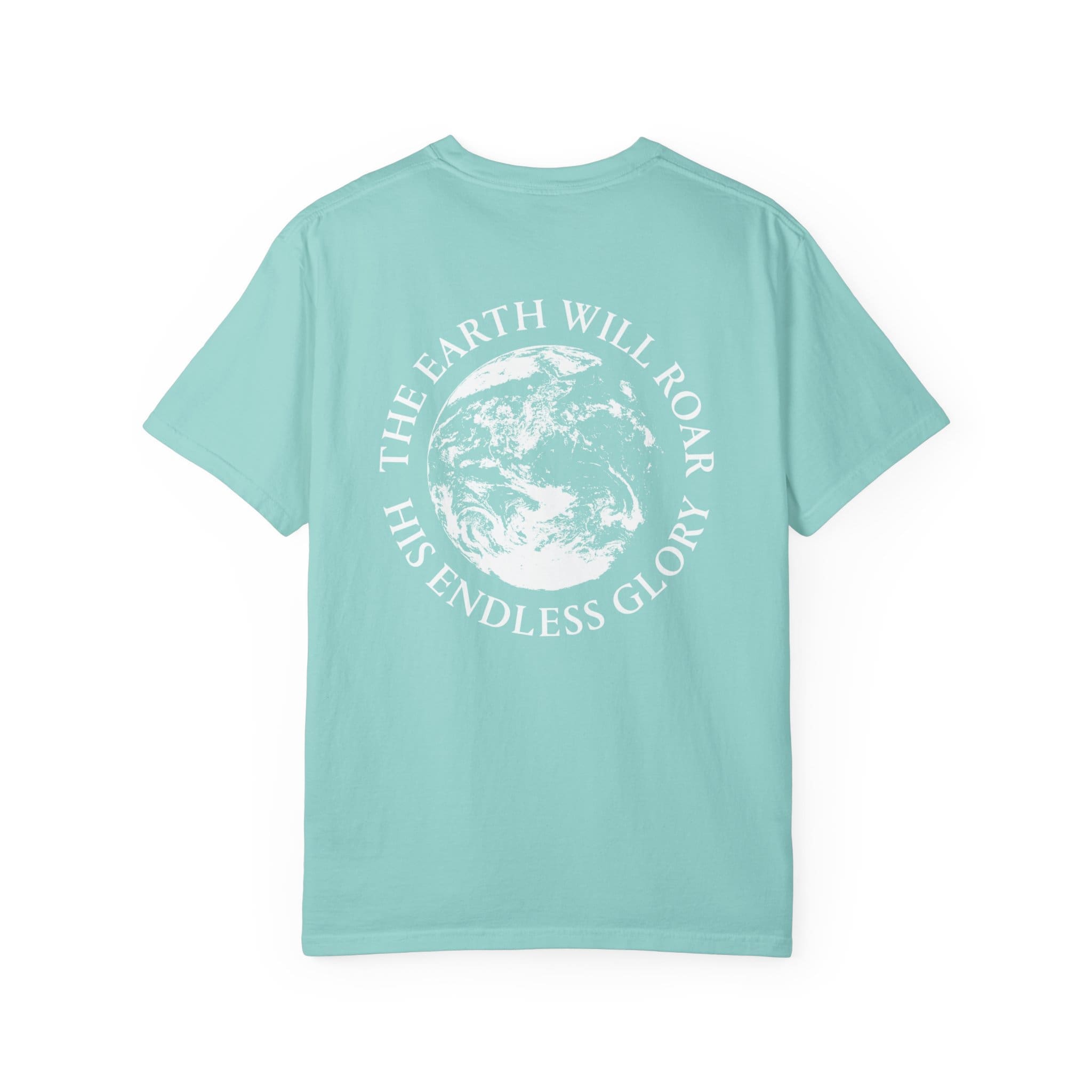 'The Earth Will Roar His Endless Glory' T-Shirt - Image 22