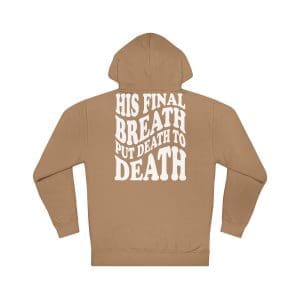 His Final Breath Hoodie