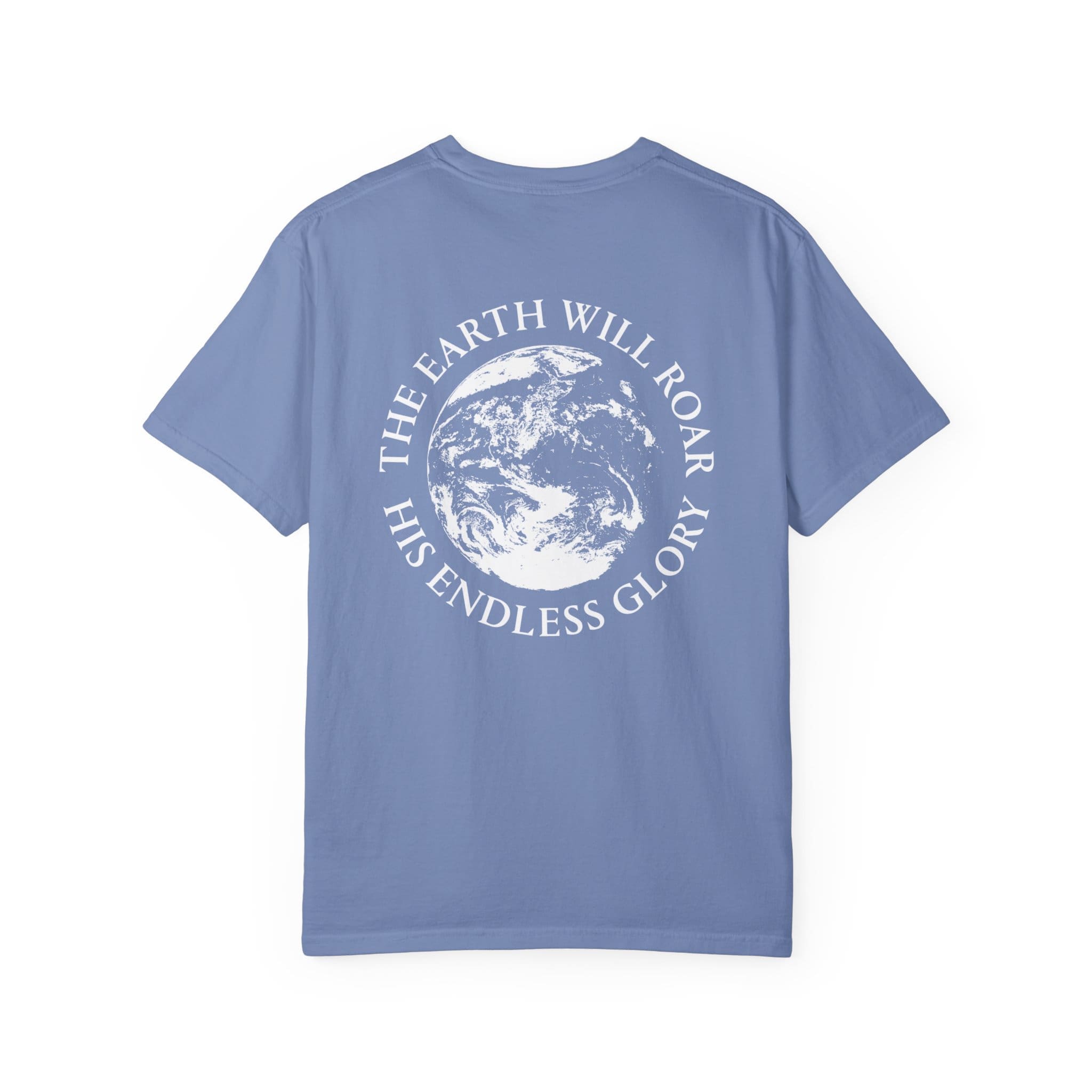 'The Earth Will Roar His Endless Glory' T-Shirt